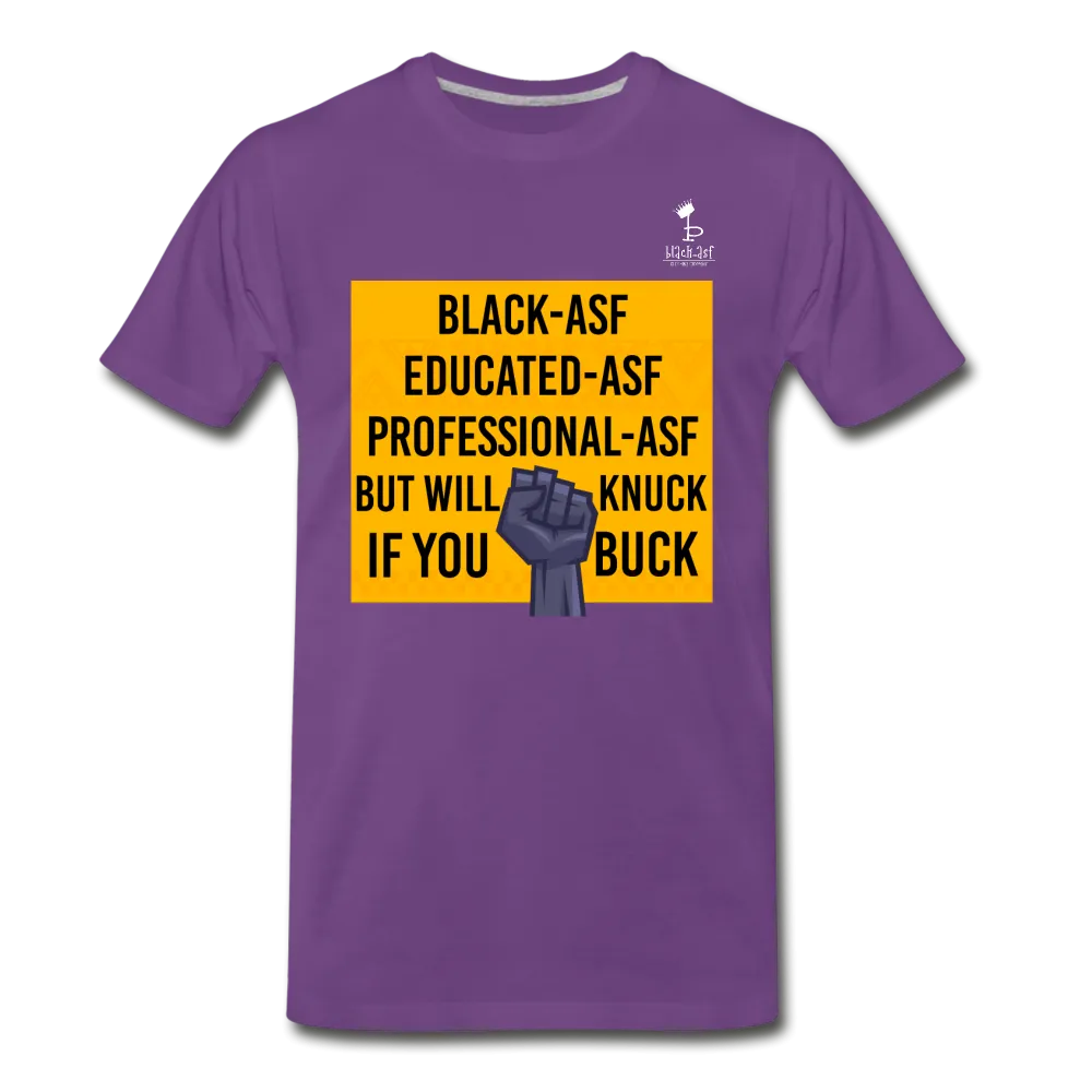 Knuck If You Buck - Premium T-Shirt