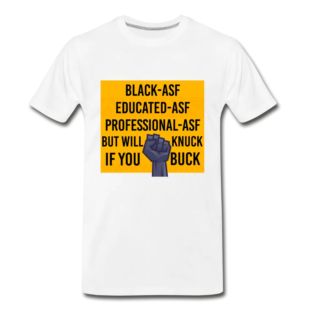 Knuck If You Buck - Premium T-Shirt