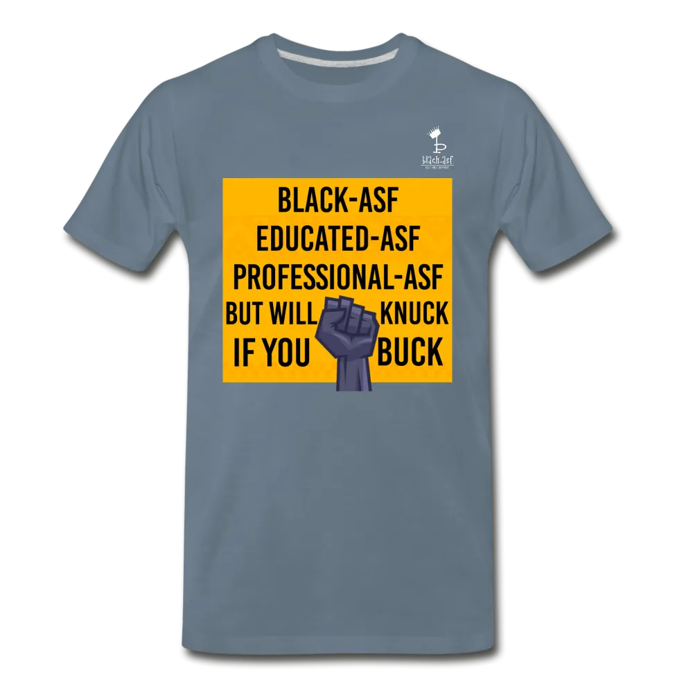 Knuck If You Buck - Premium T-Shirt