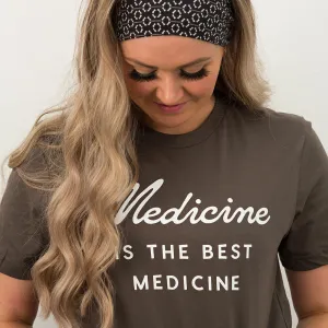 Medicine is the Best Medicine T-shirt