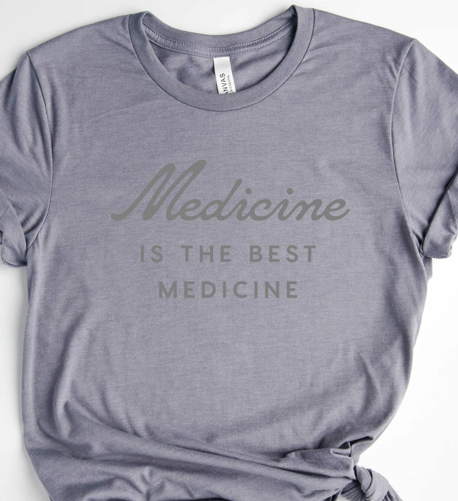 Medicine is the Best Medicine T-shirt