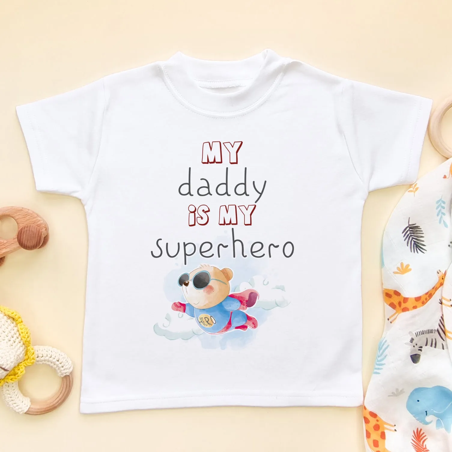 My Daddy Is My Super Hero T Shirt