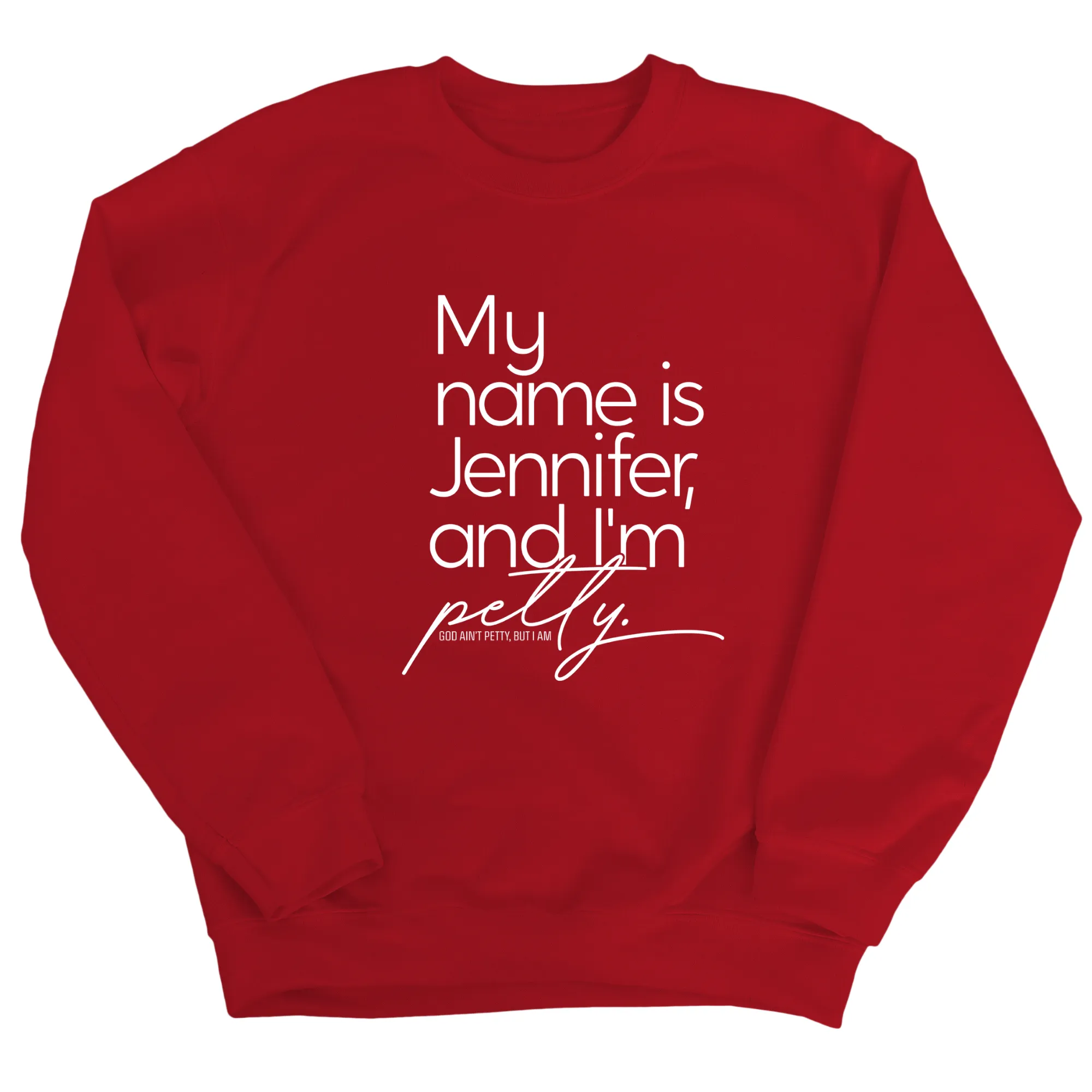 My name is Jennifer and I'm Petty Unisex Sweatshirt
