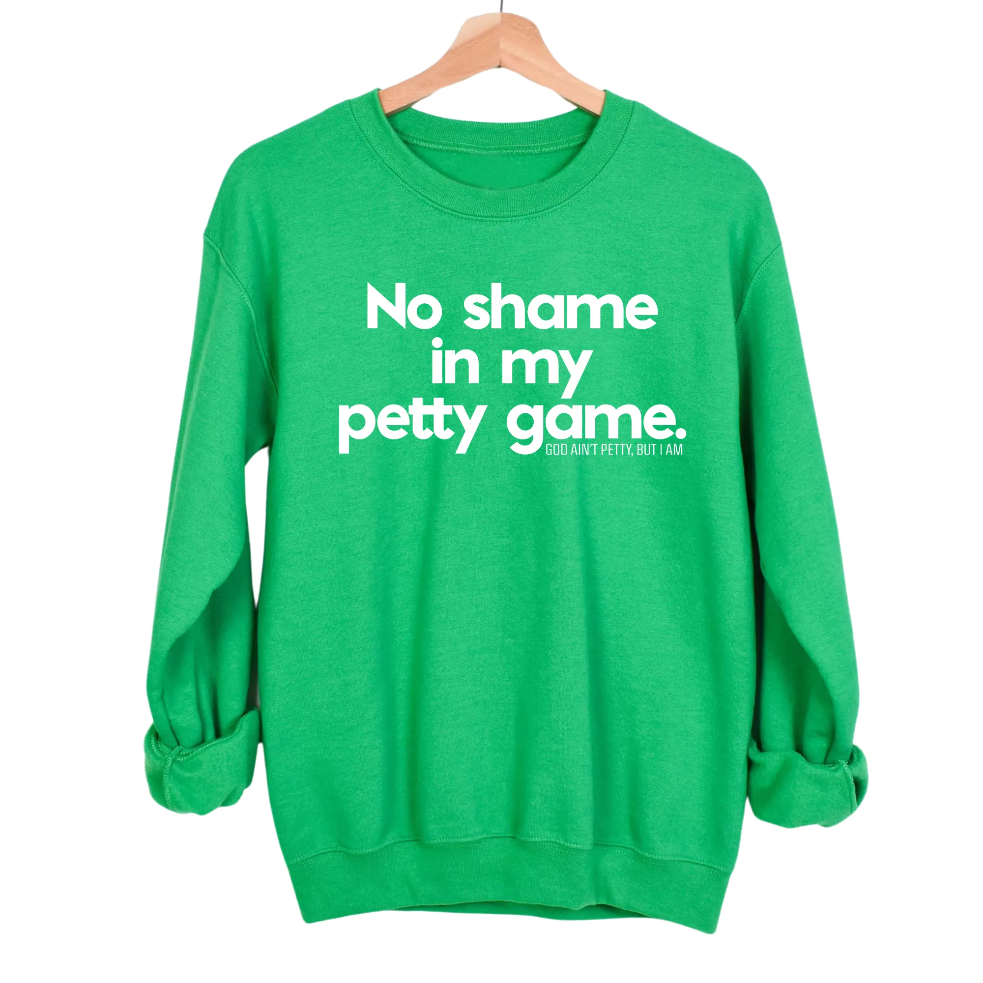 No Shame in my Petty Game Unisex Sweatshirt