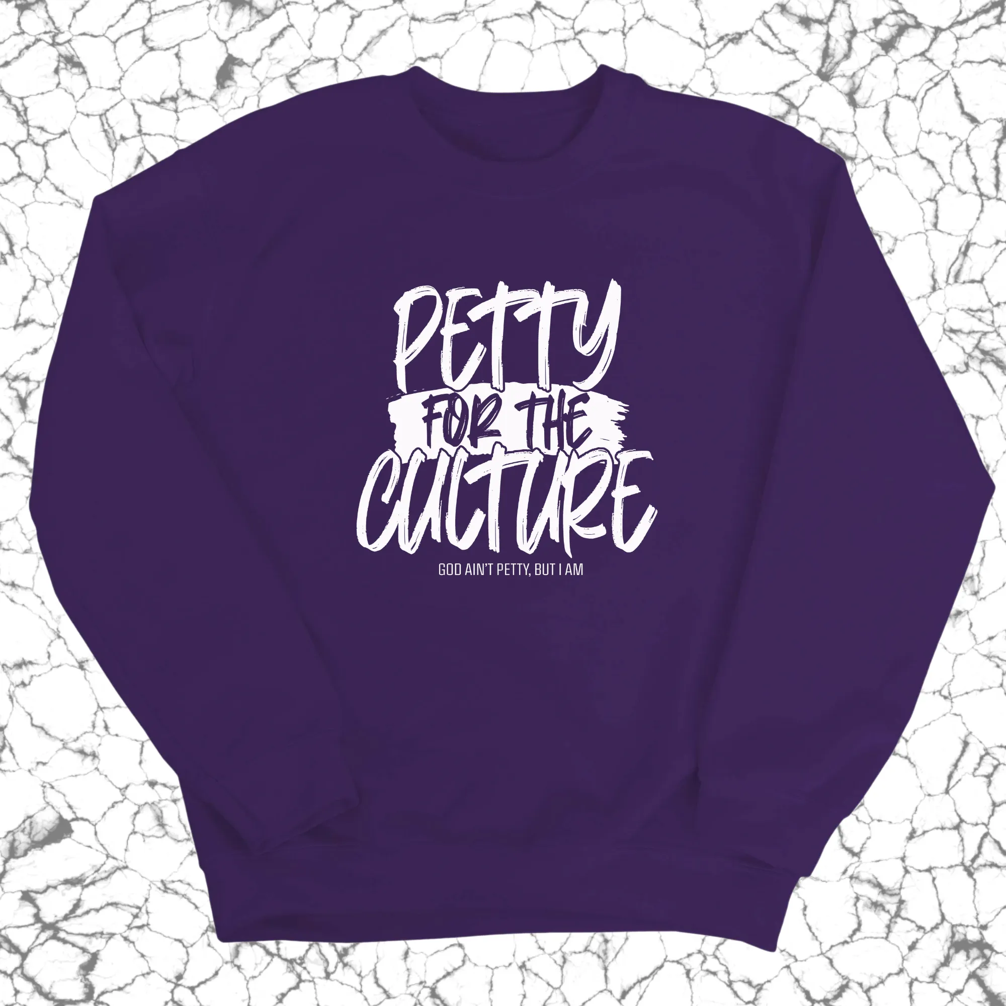 Petty for the culture Unisex Sweatshirt