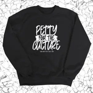 Petty for the culture Unisex Sweatshirt