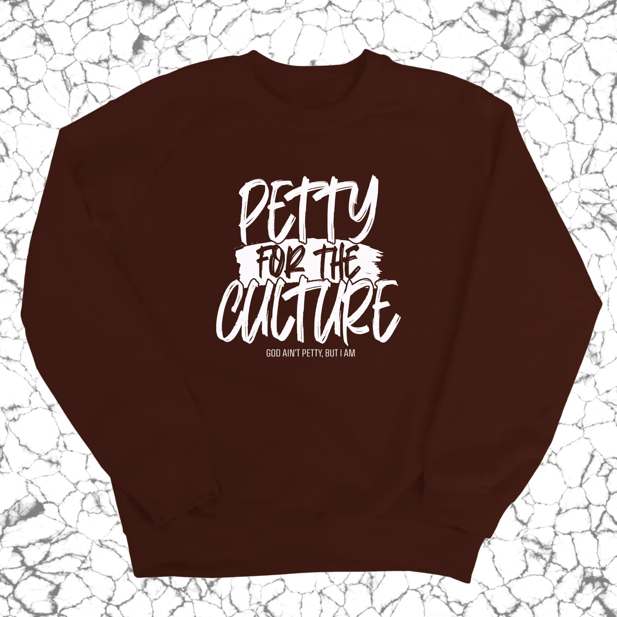 Petty for the culture Unisex Sweatshirt