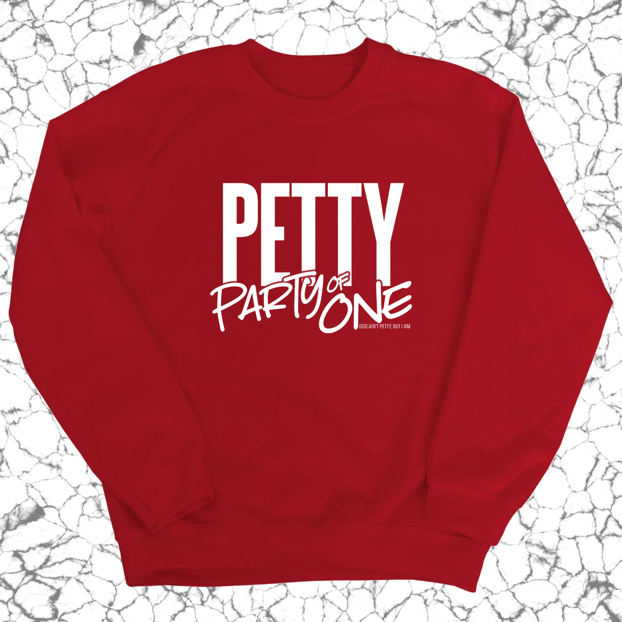 Petty: Party of One Unisex Sweatshirt