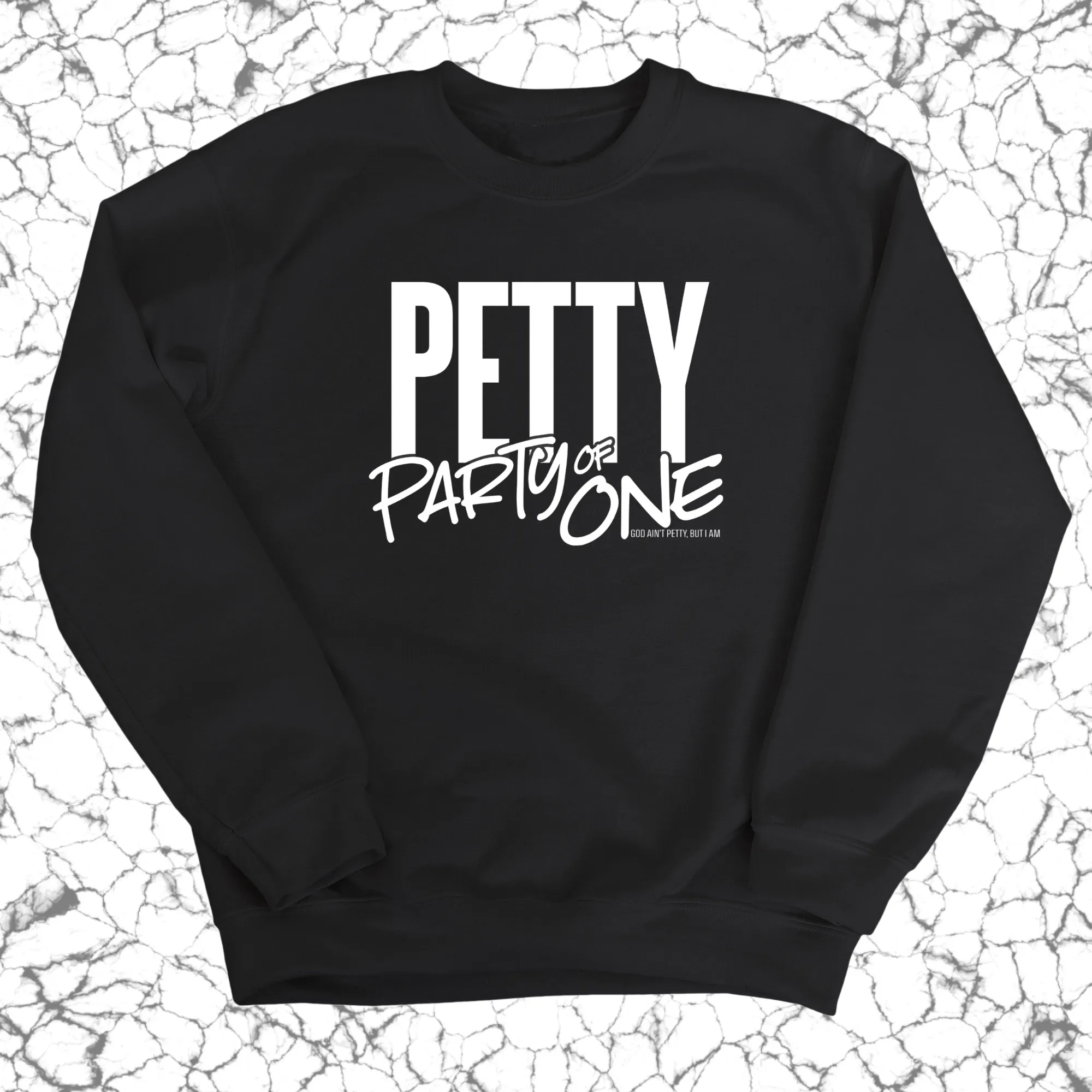 Petty: Party of One Unisex Sweatshirt