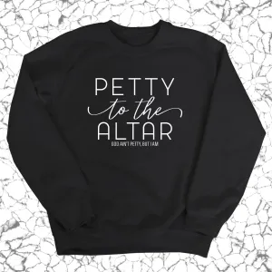 Petty to the Altar Unisex Sweatshirt