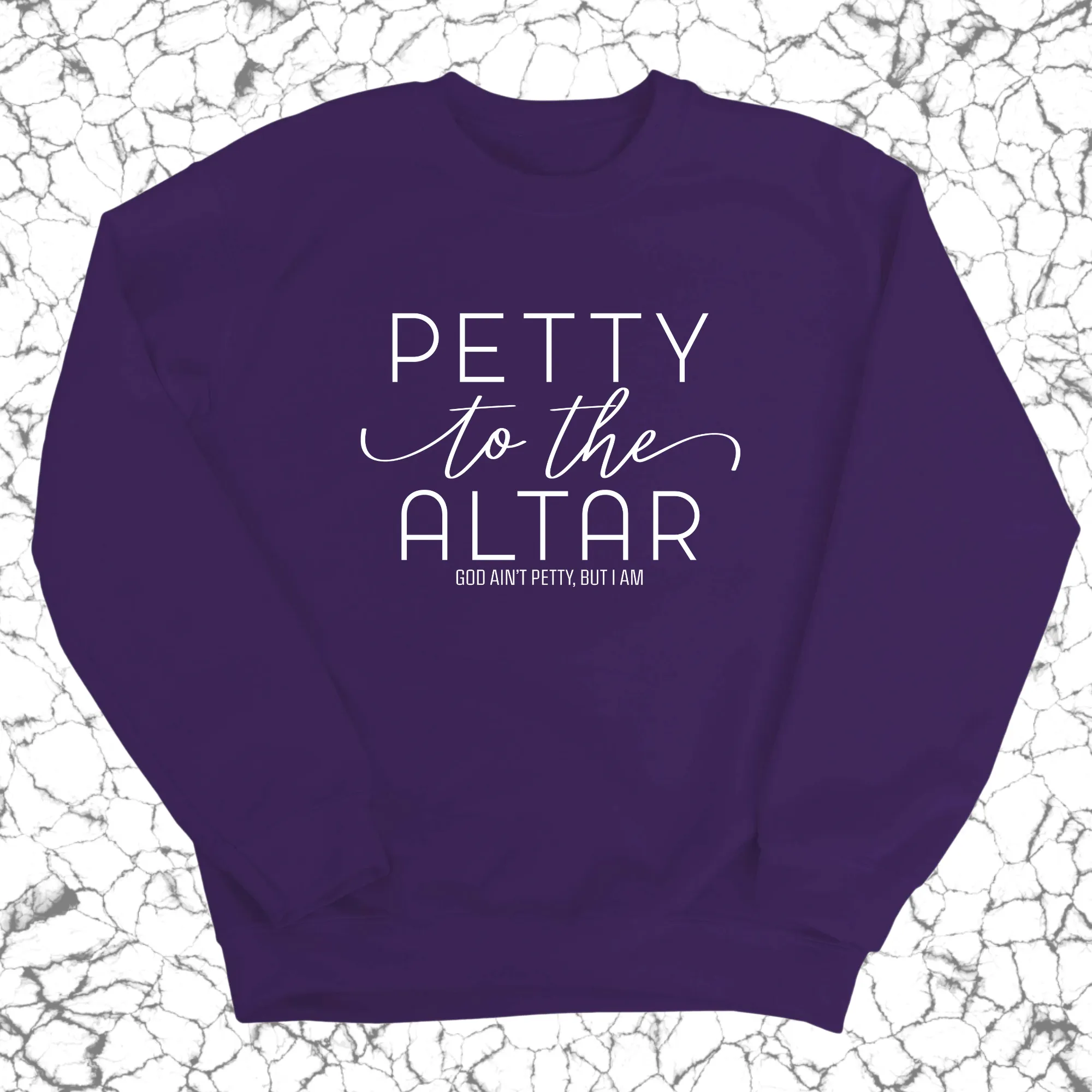 Petty to the Altar Unisex Sweatshirt