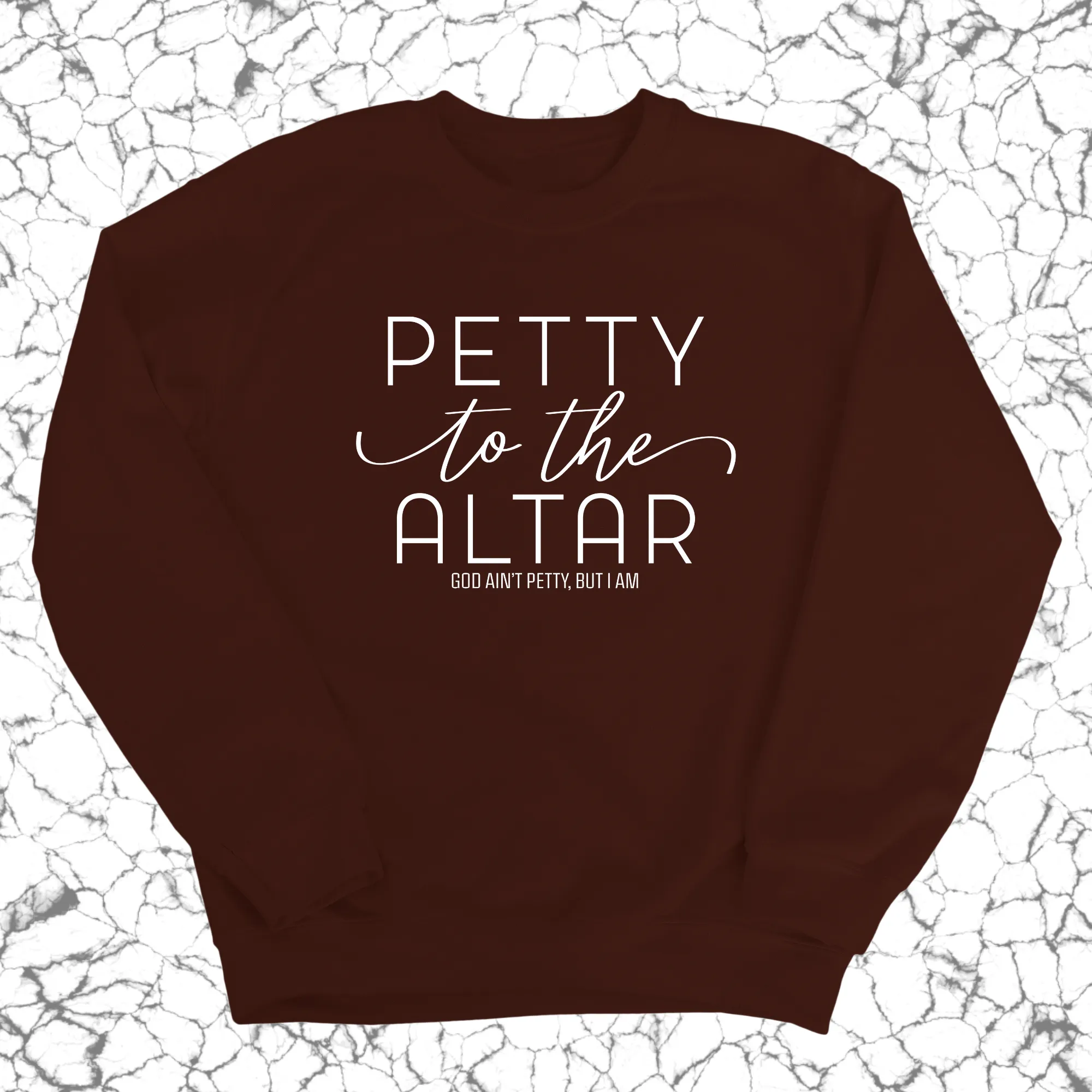 Petty to the Altar Unisex Sweatshirt