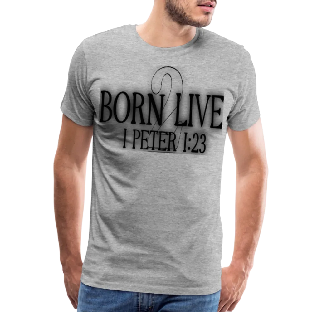 "Born 2 Live" T-Shirt
