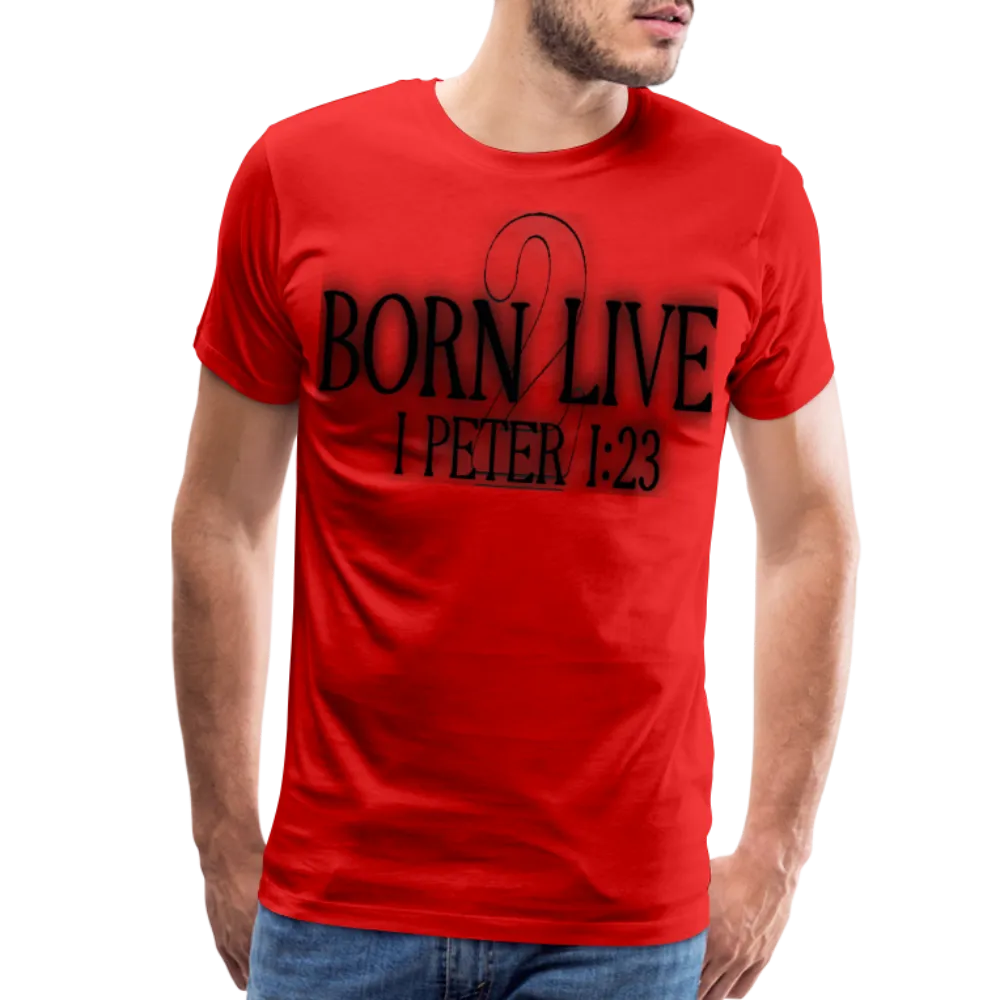 "Born 2 Live" T-Shirt