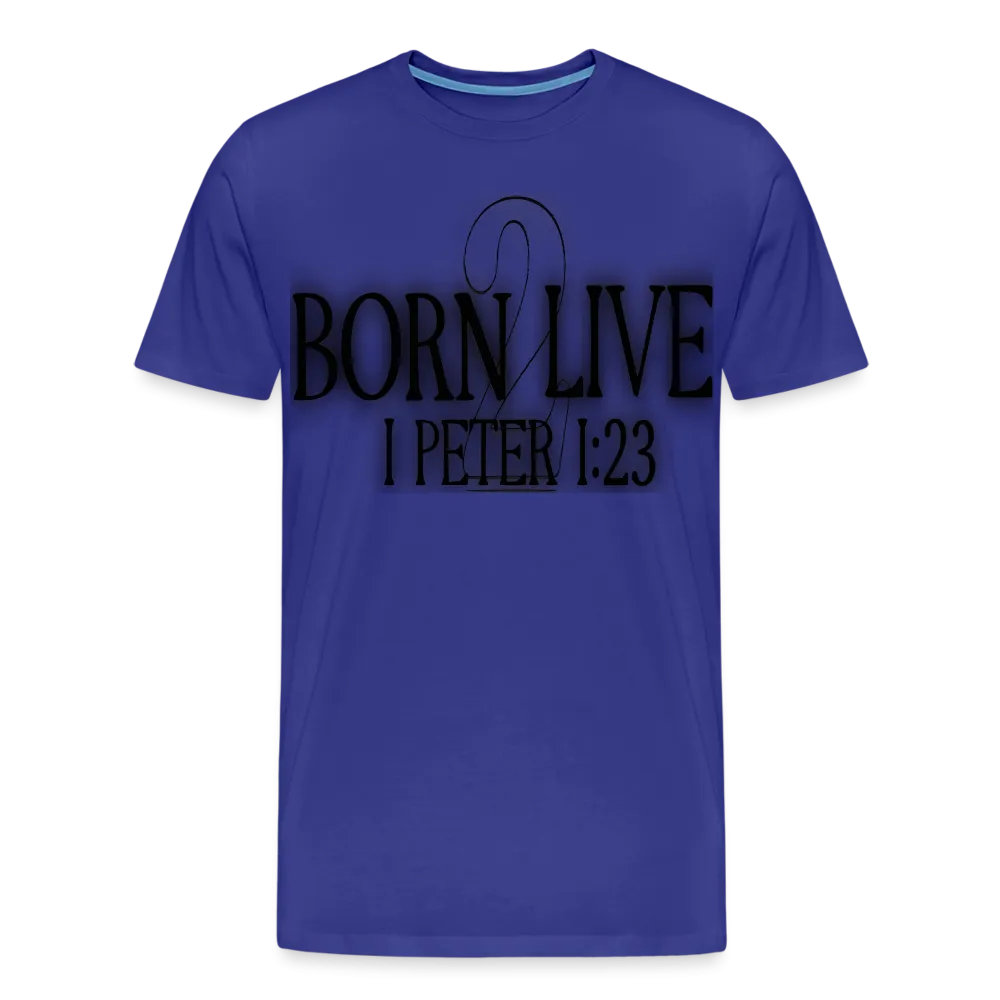 "Born 2 Live" T-Shirt