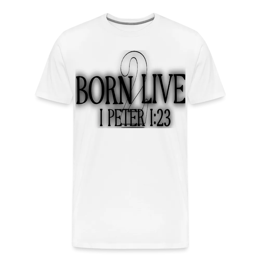 "Born 2 Live" T-Shirt