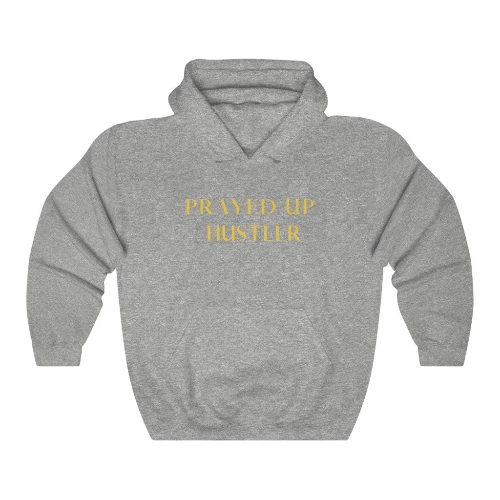 "PRAYED UP HUSTLER"  Hoodie