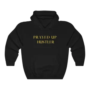 "PRAYED UP HUSTLER"  Hoodie
