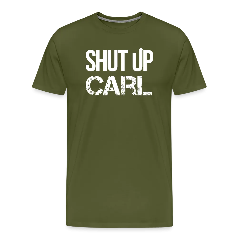 Shut Up Carl Men's Tee