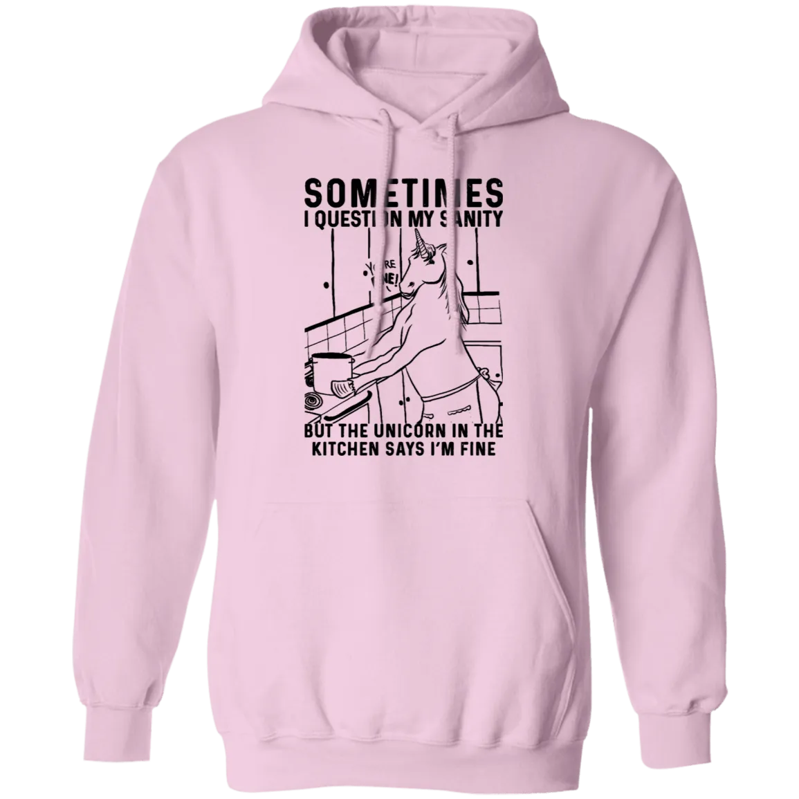 Sometimes I Questin My Sanity But The Unicorn In The Kitcken Says I'm Fine T-Shirt