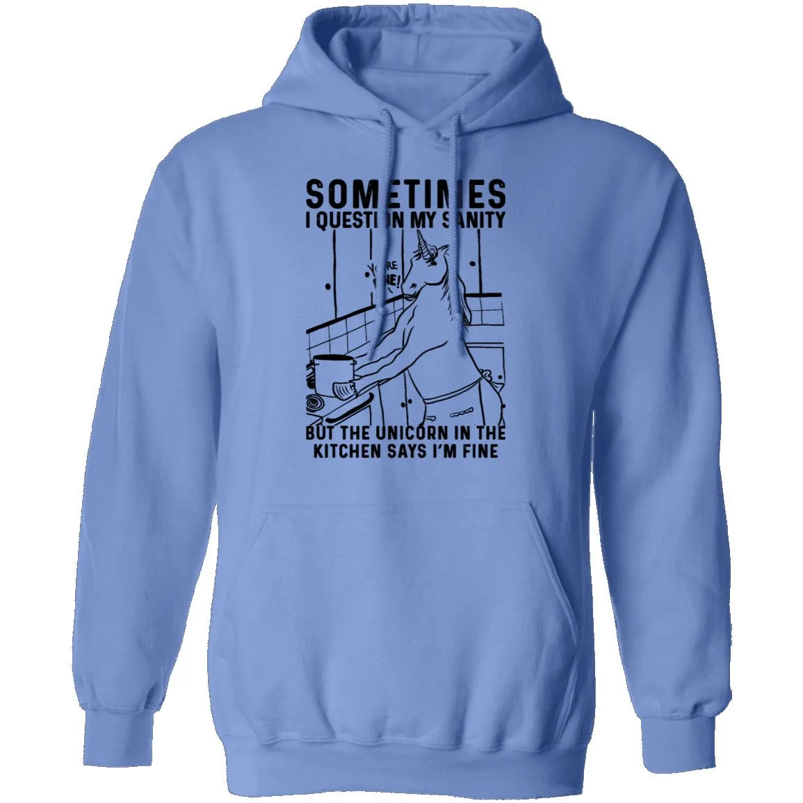 Sometimes I Questin My Sanity But The Unicorn In The Kitcken Says I'm Fine T-Shirt