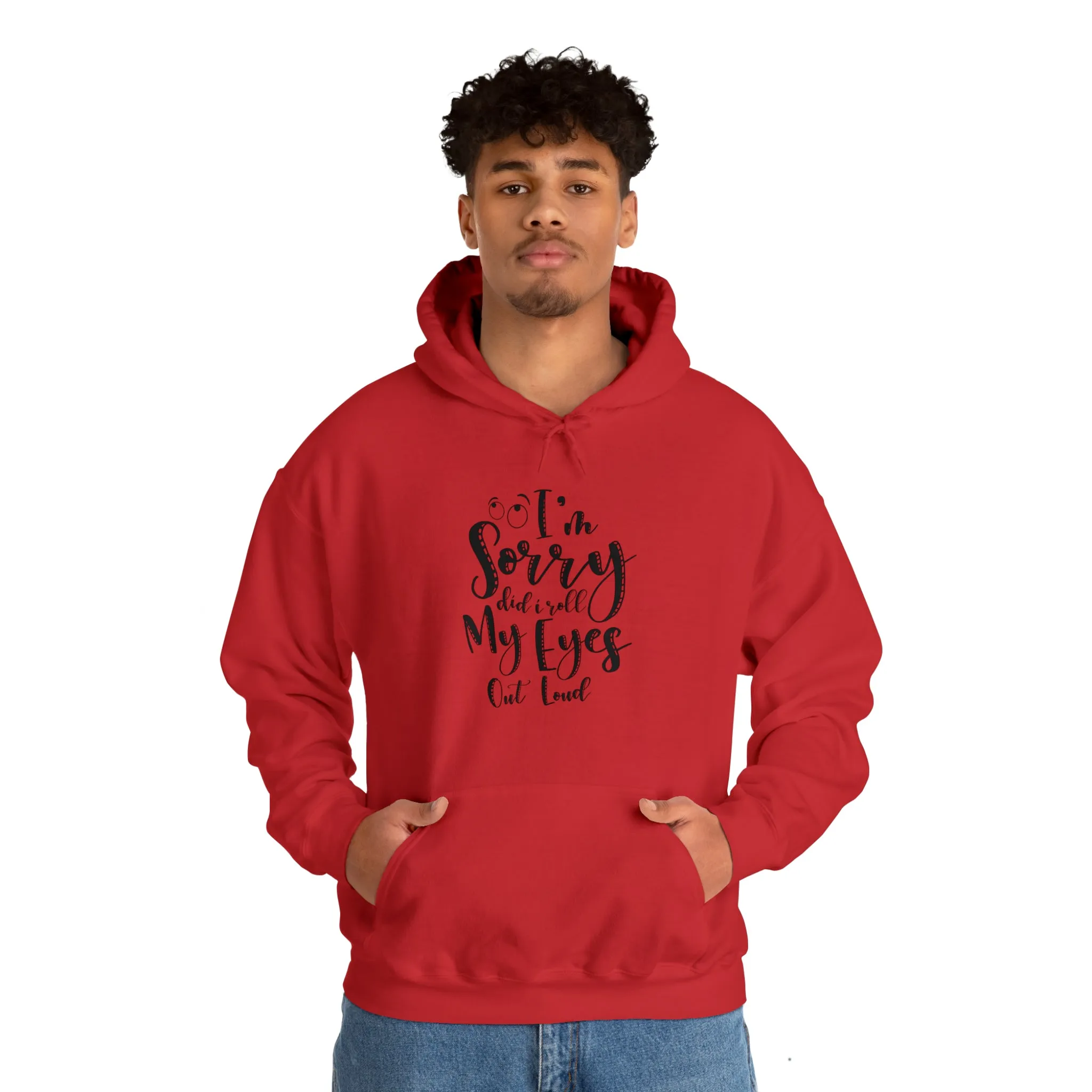 Sorry did I roll my eyes out loud- Unisex Heavy Blend™ Hooded Sweatshirt