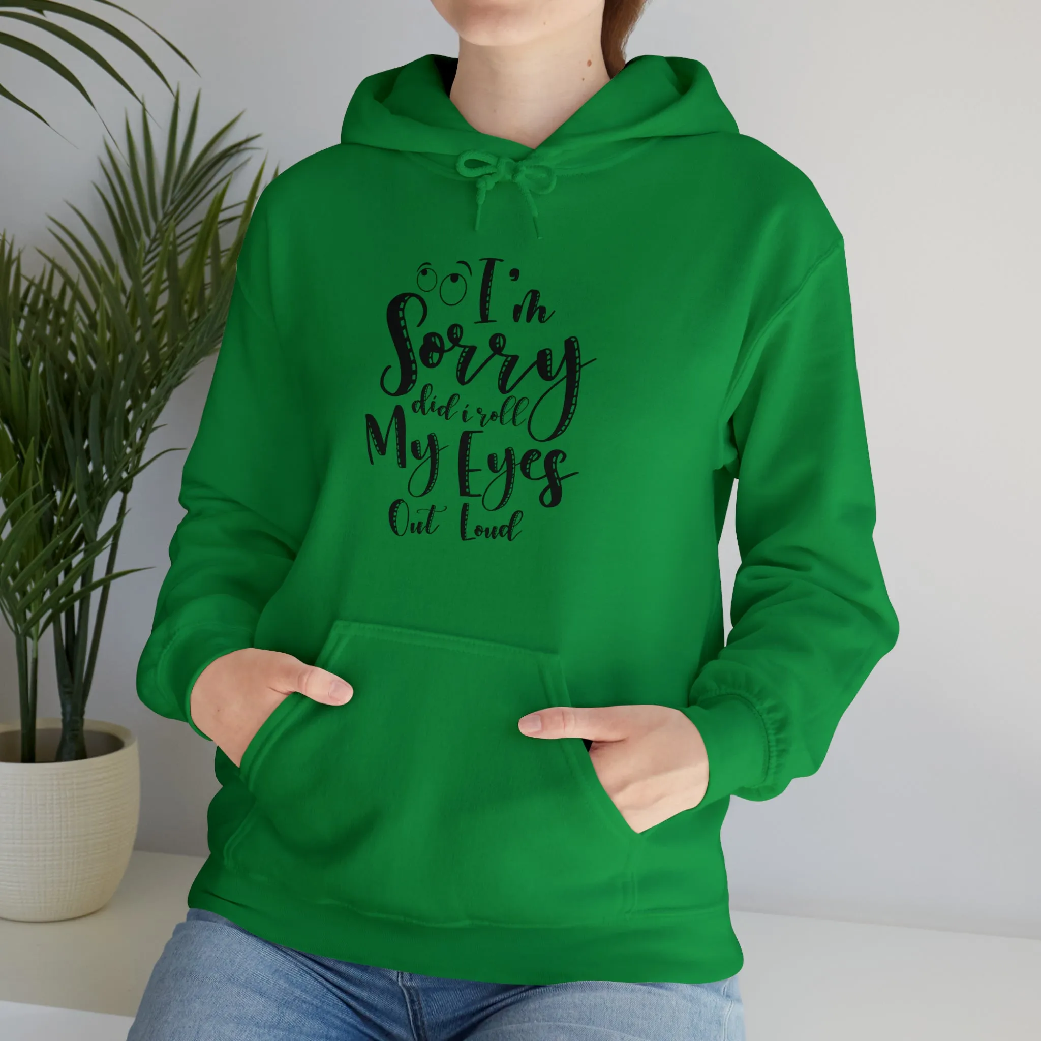 Sorry did I roll my eyes out loud- Unisex Heavy Blend™ Hooded Sweatshirt