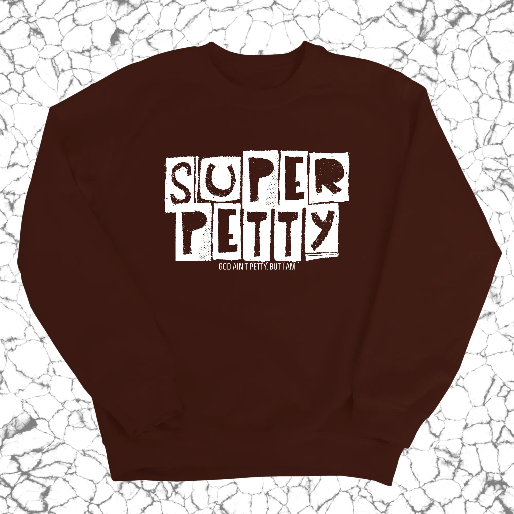 Super Petty Unisex Sweatshirt