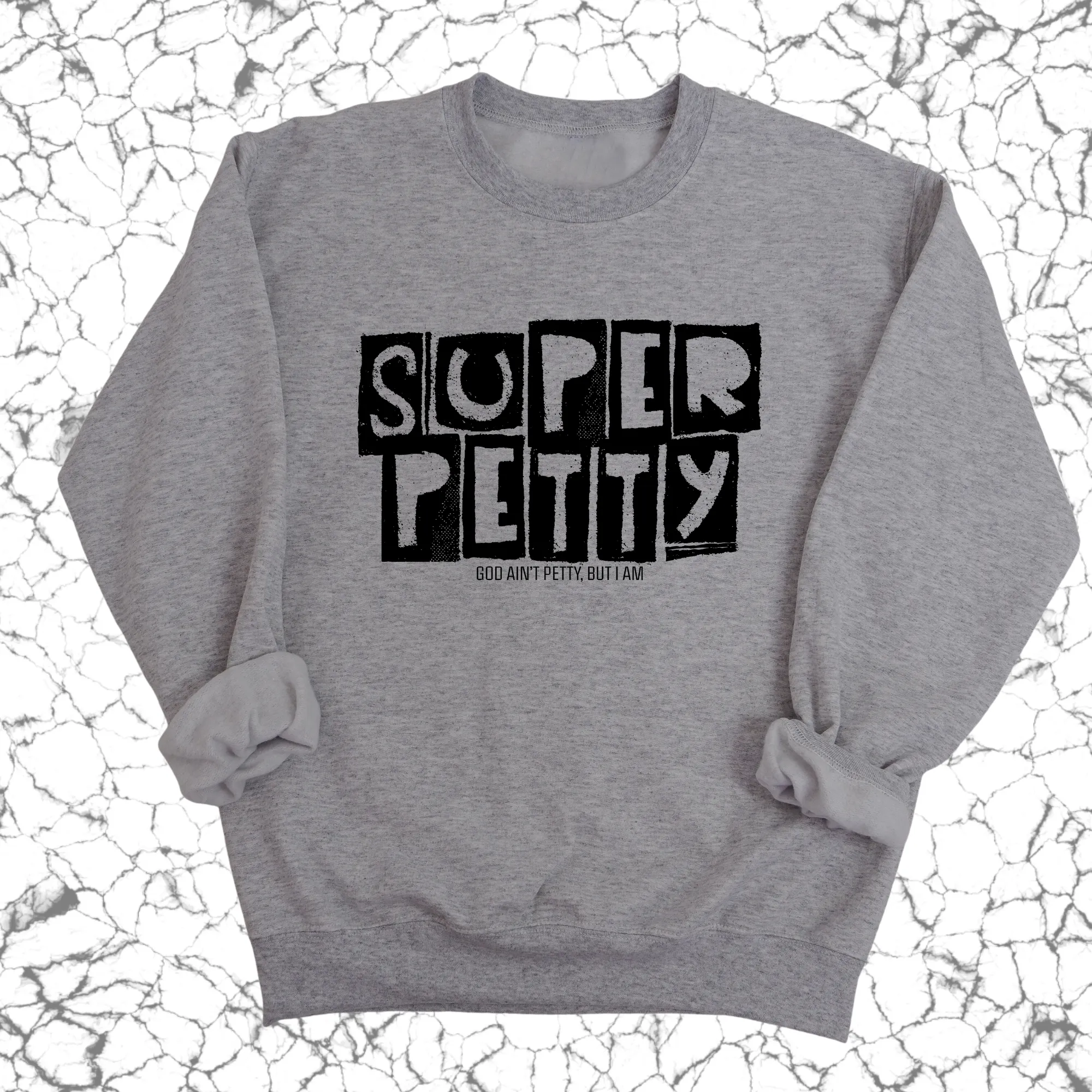 Super Petty Unisex Sweatshirt