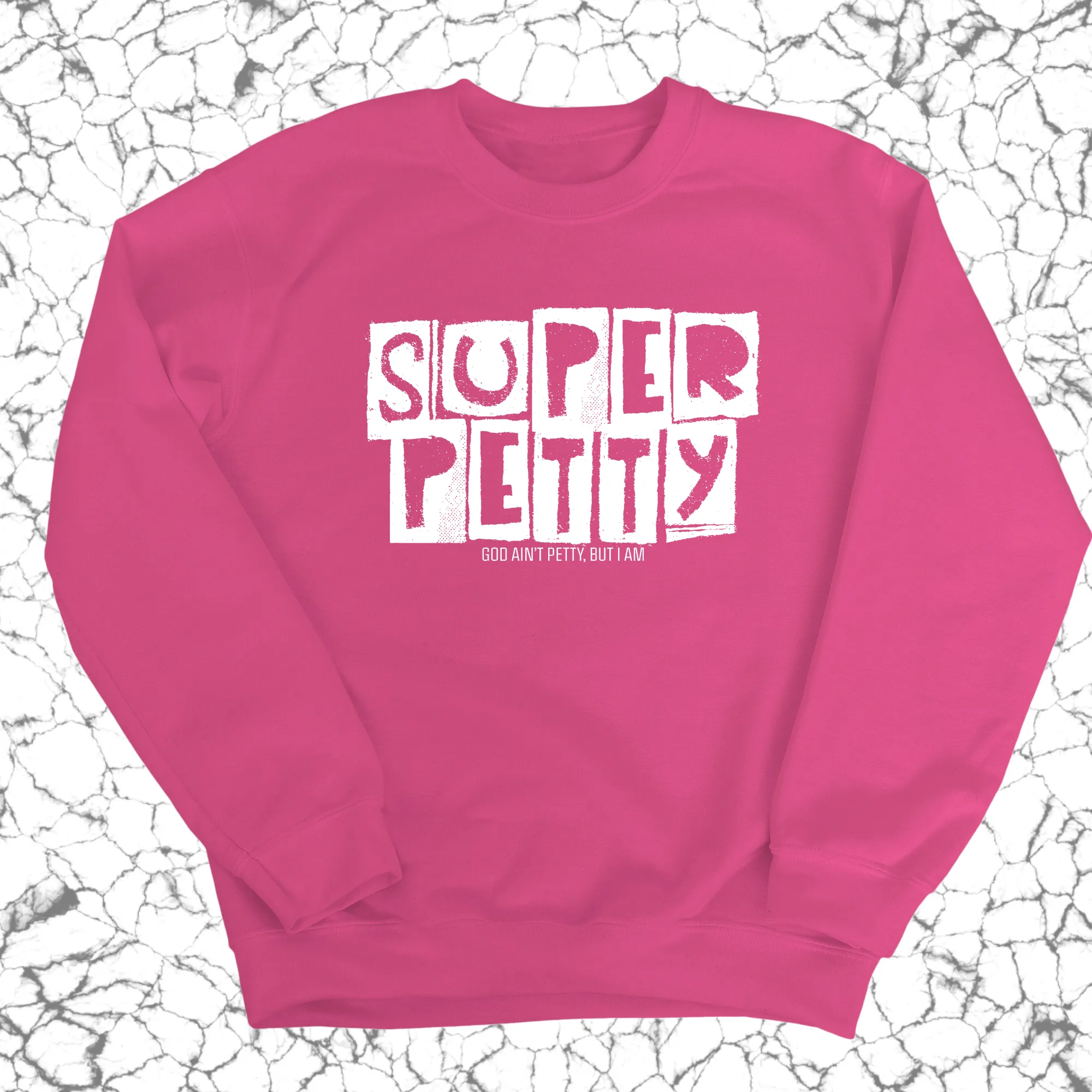 Super Petty Unisex Sweatshirt