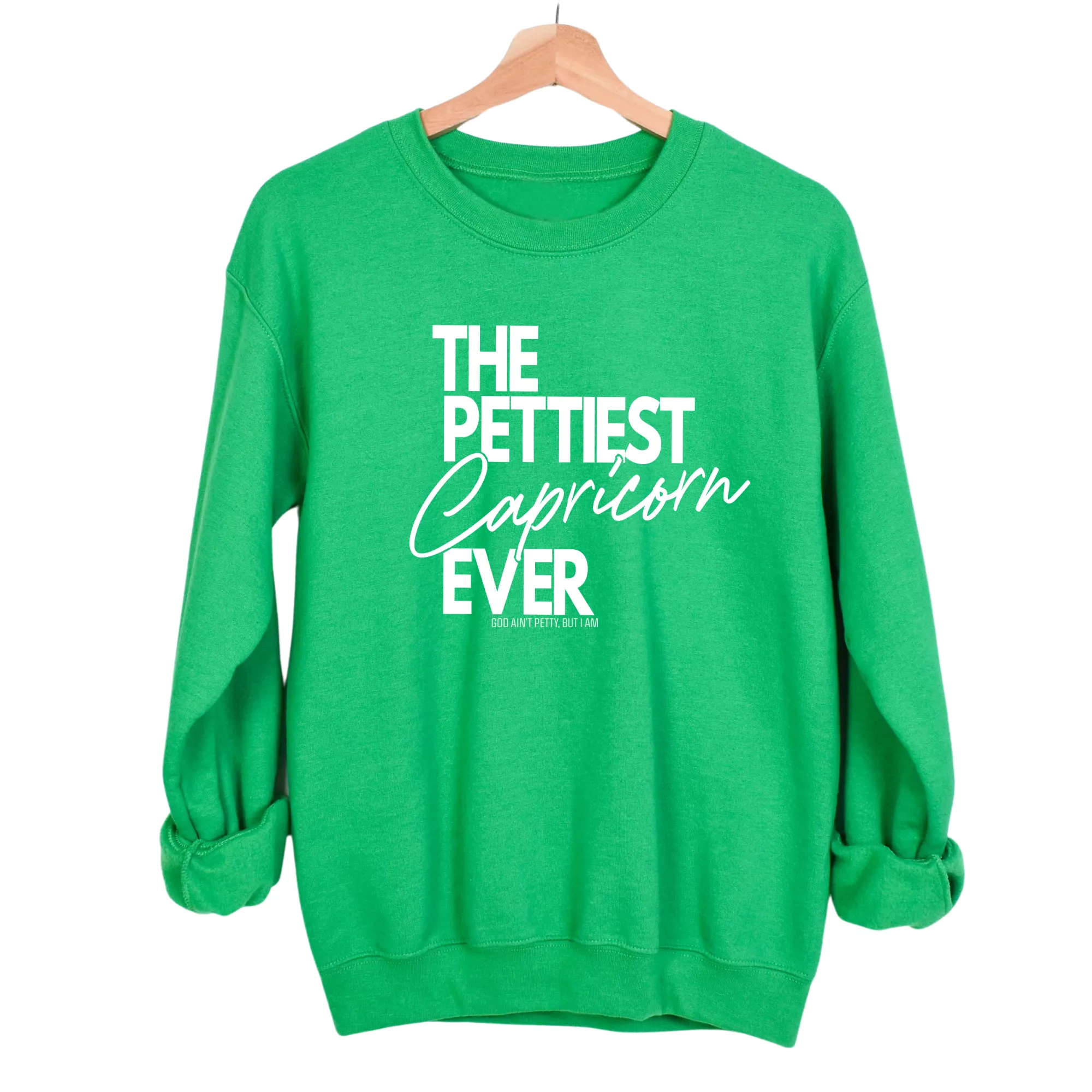The Pettiest Capricorn Ever Unisex Sweatshirt