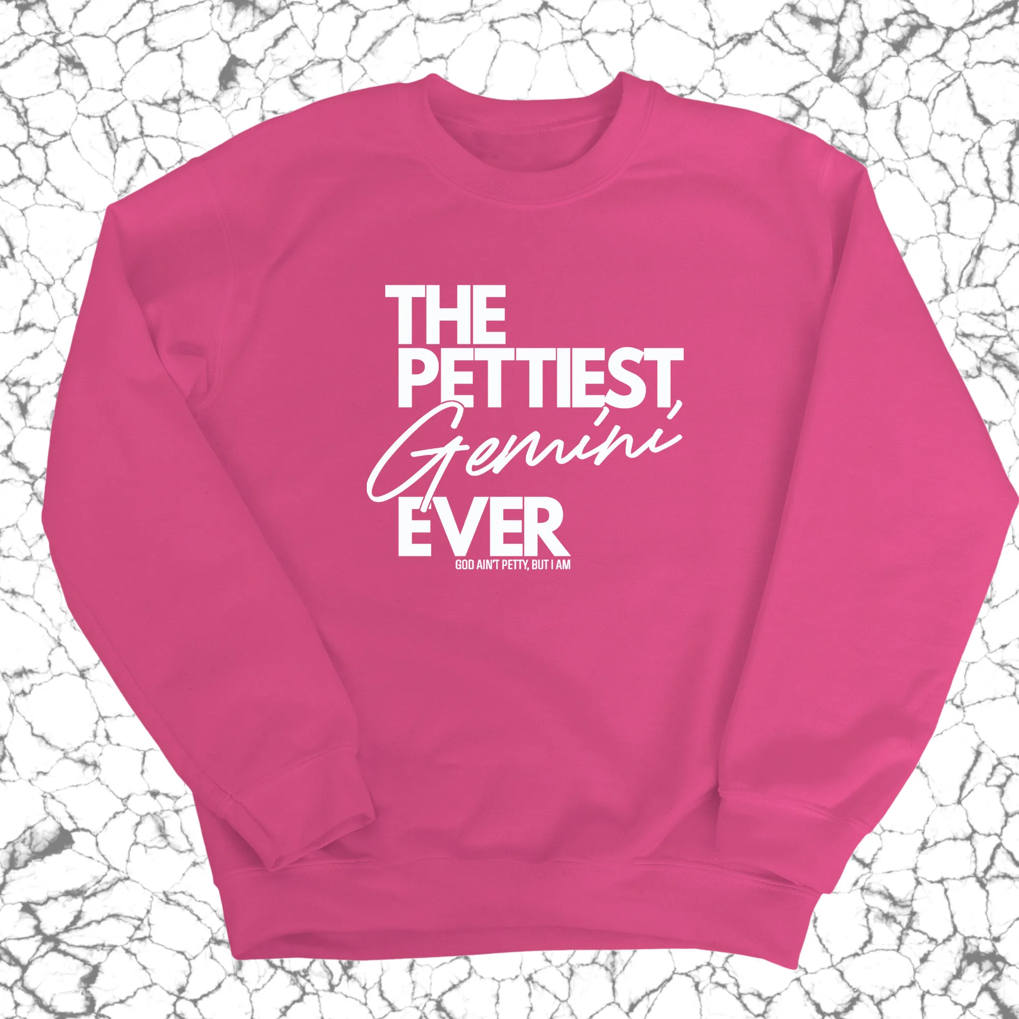 The Pettiest Gemini Ever Unisex Sweatshirt