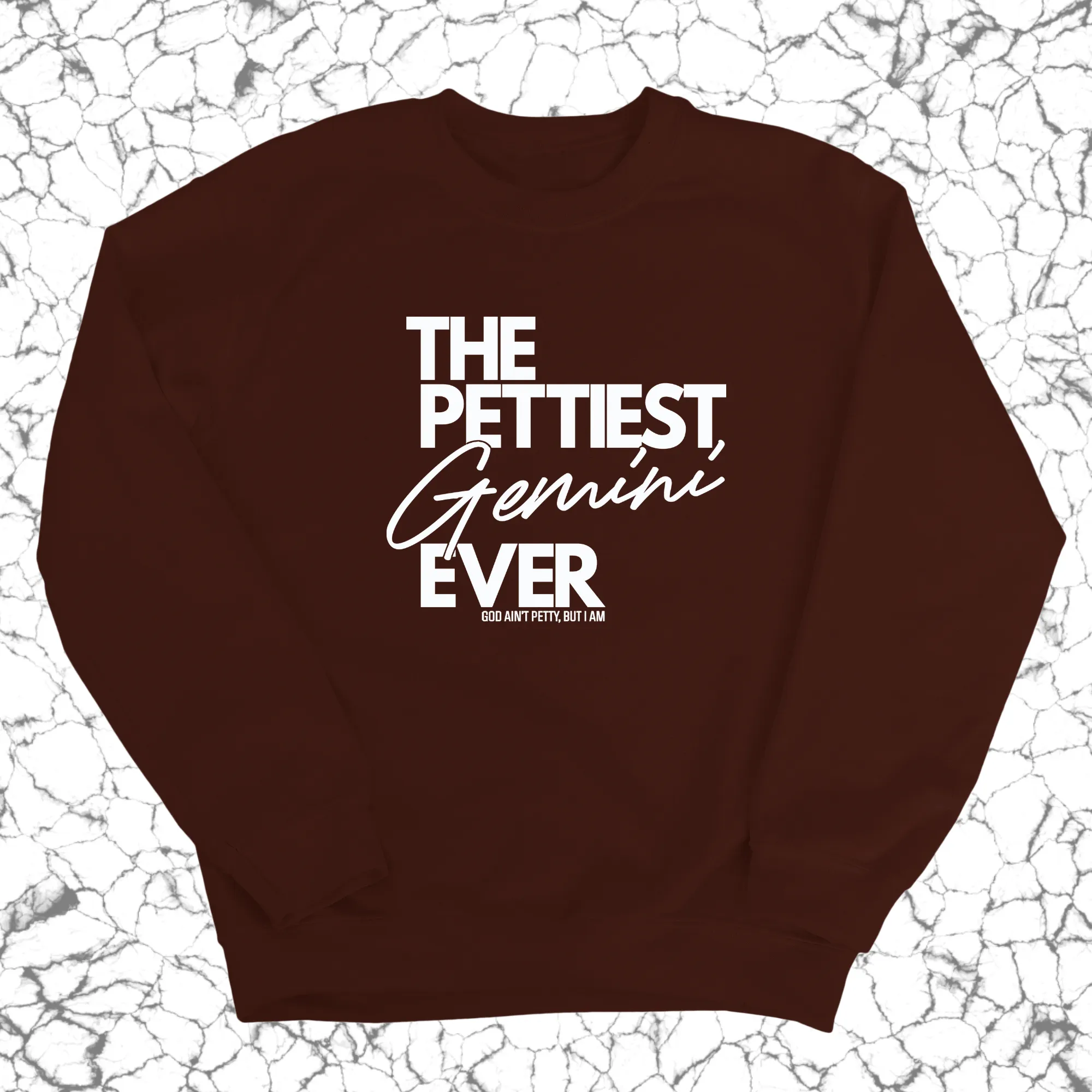 The Pettiest Gemini Ever Unisex Sweatshirt