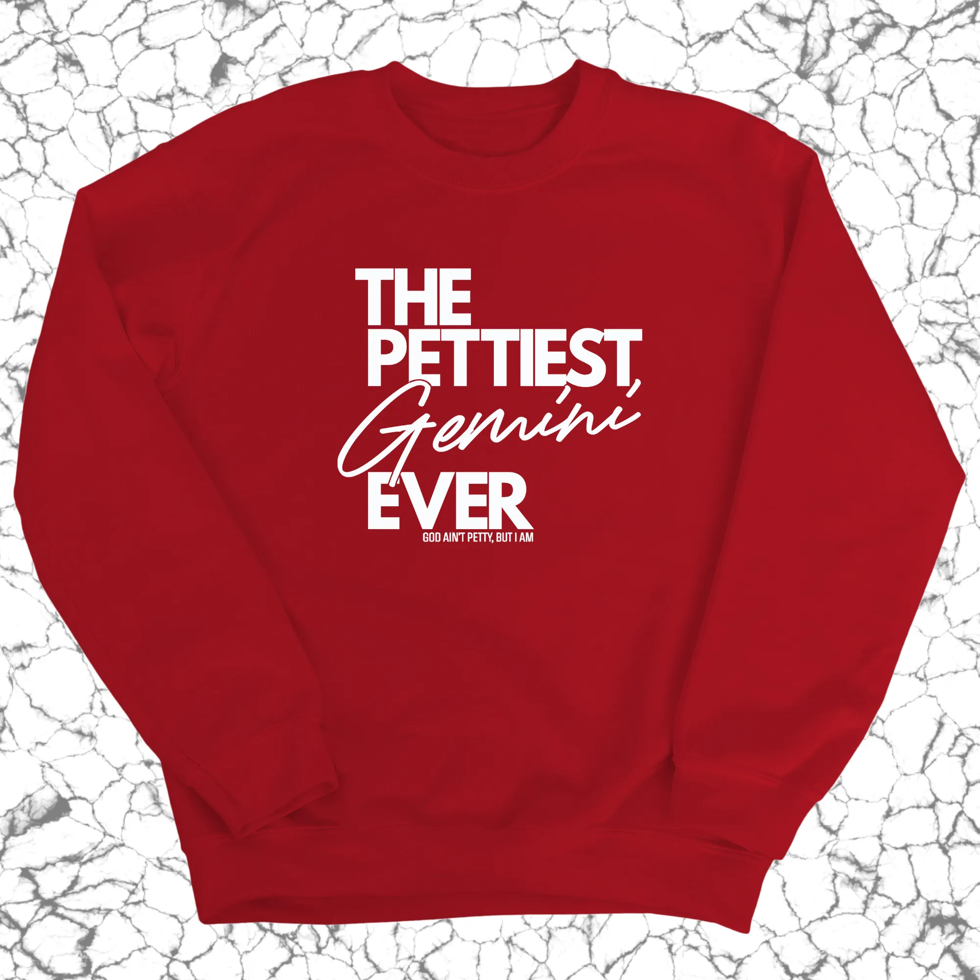 The Pettiest Gemini Ever Unisex Sweatshirt