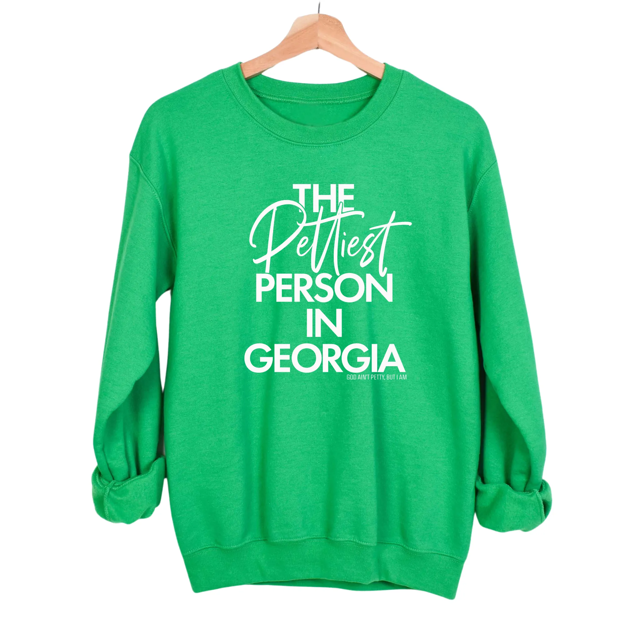 The Pettiest Person In Georgia Unisex Sweatshirt