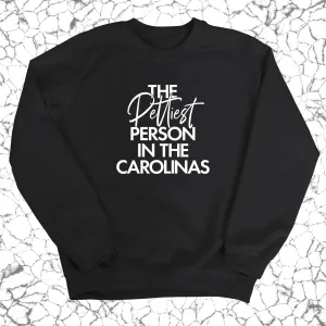 The Pettiest Person in the Carolinas Unisex Sweatshirt