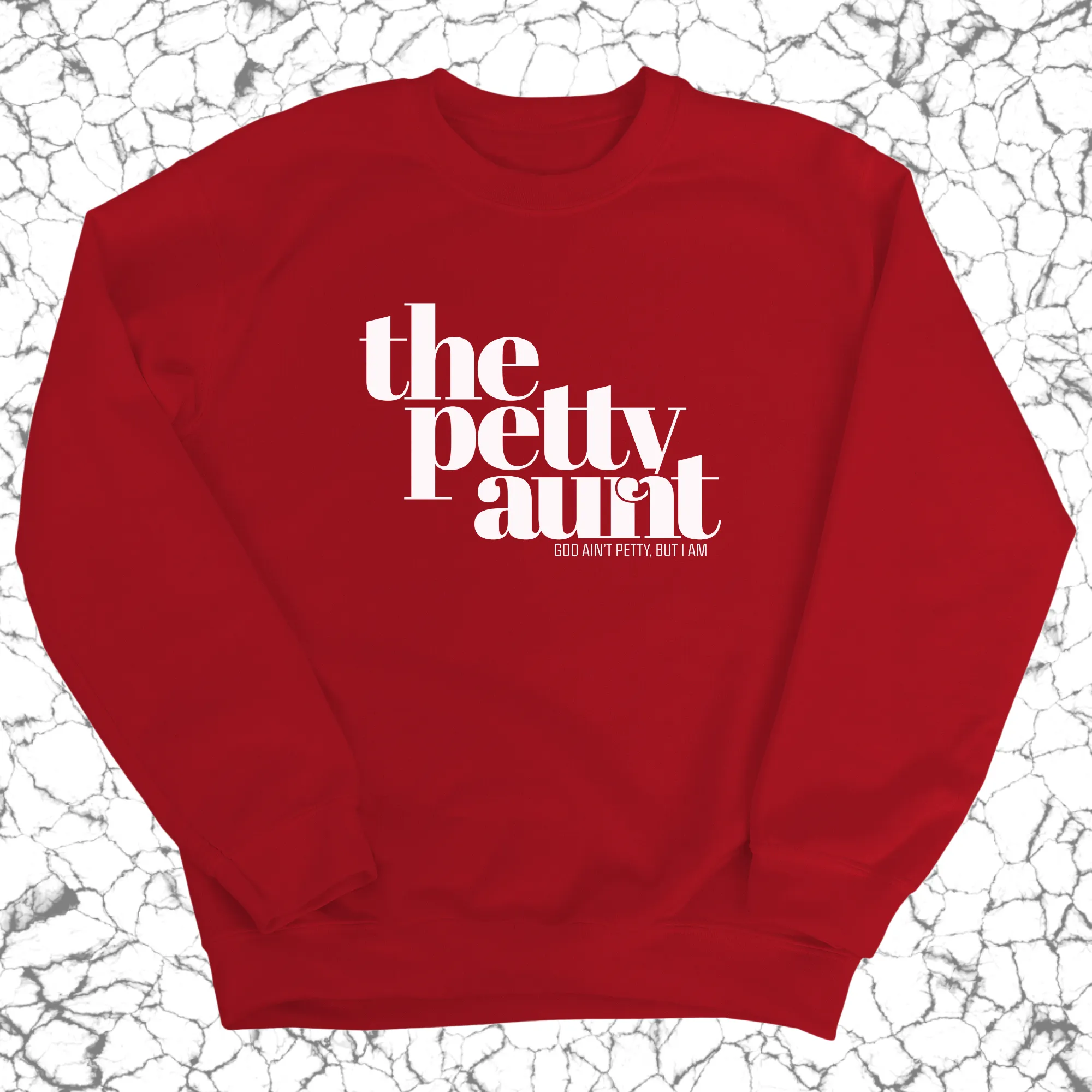 The Petty Aunt Unisex Sweatshirt