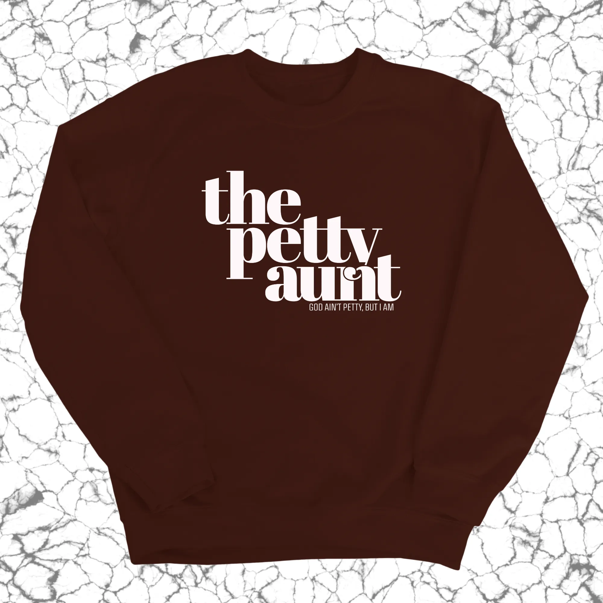 The Petty Aunt Unisex Sweatshirt