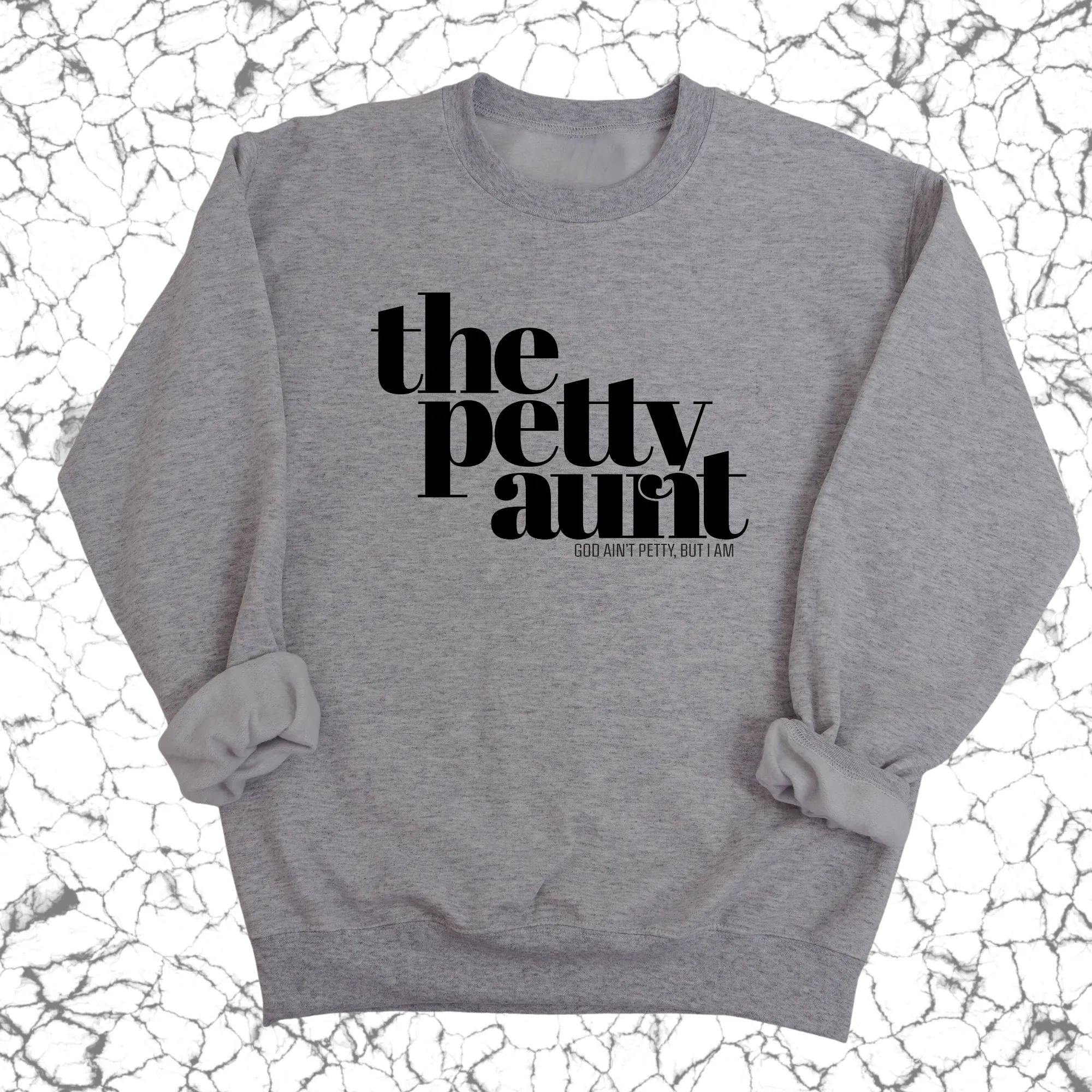 The Petty Aunt Unisex Sweatshirt