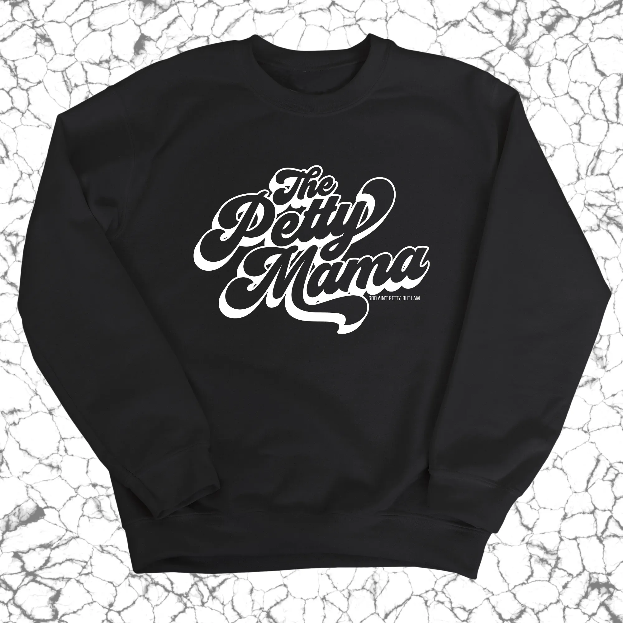 The Petty Mama Unisex Sweatshirt