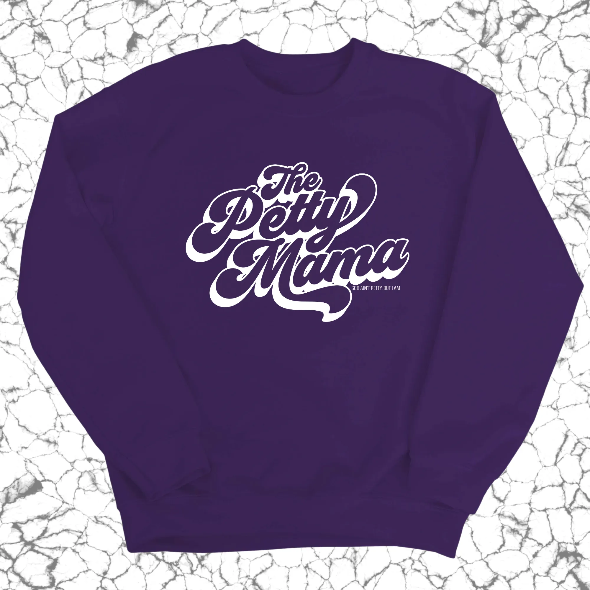 The Petty Mama Unisex Sweatshirt