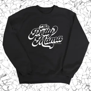 The Petty Mama Unisex Sweatshirt