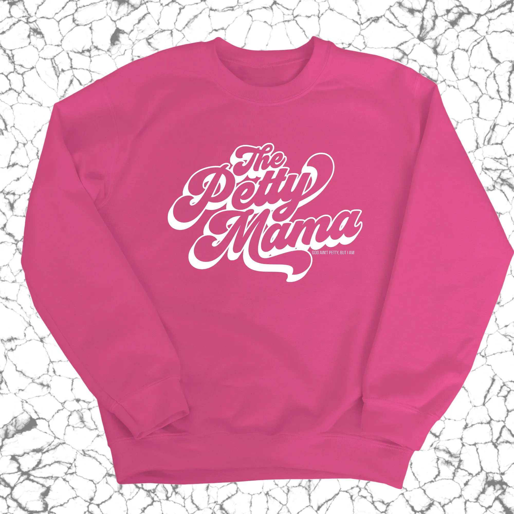The Petty Mama Unisex Sweatshirt
