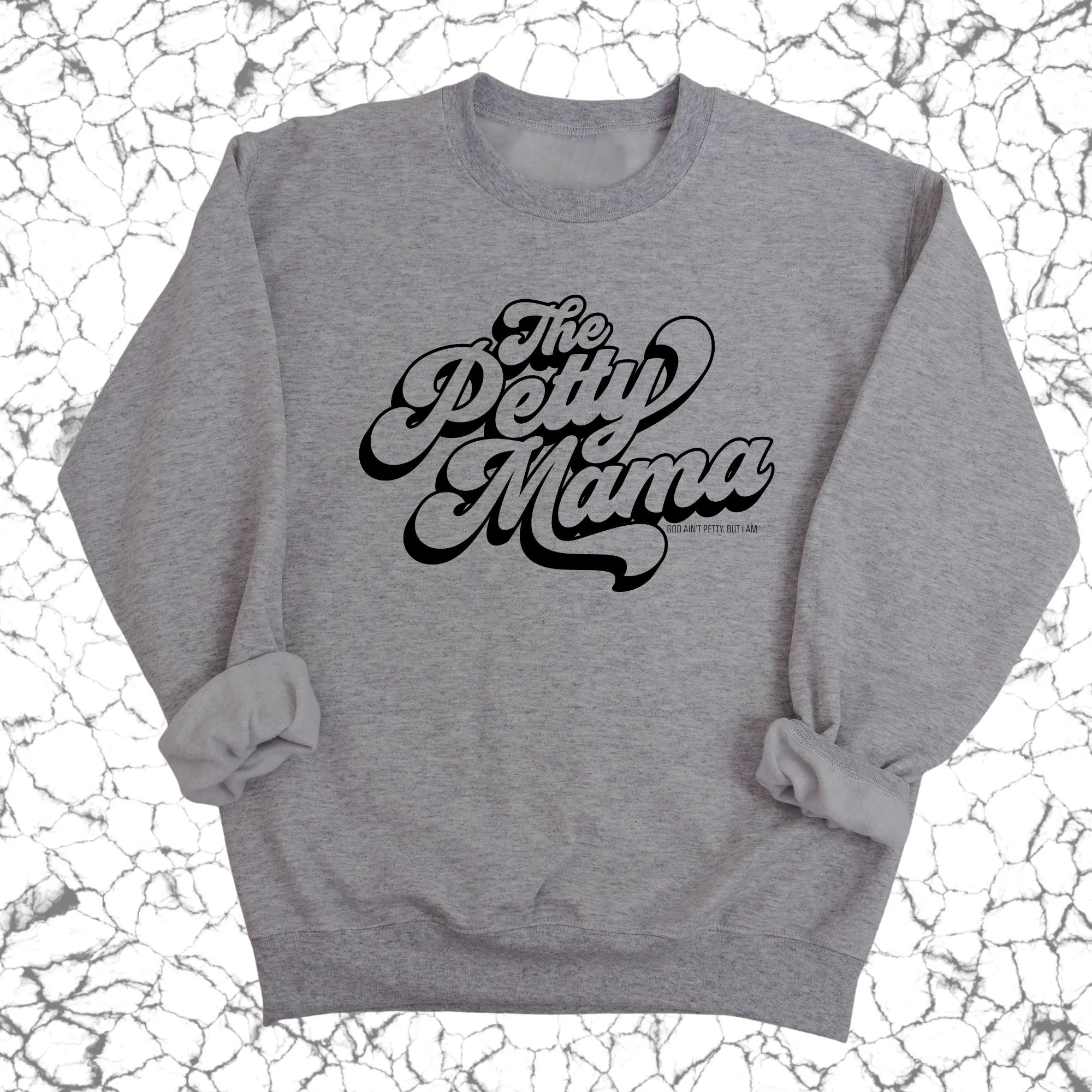 The Petty Mama Unisex Sweatshirt