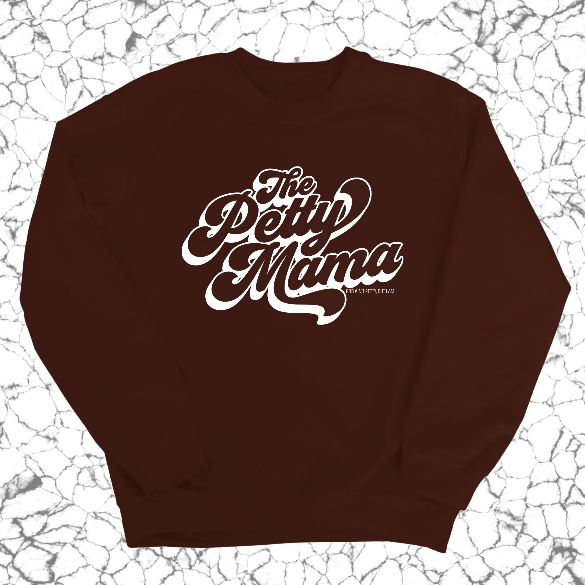 The Petty Mama Unisex Sweatshirt