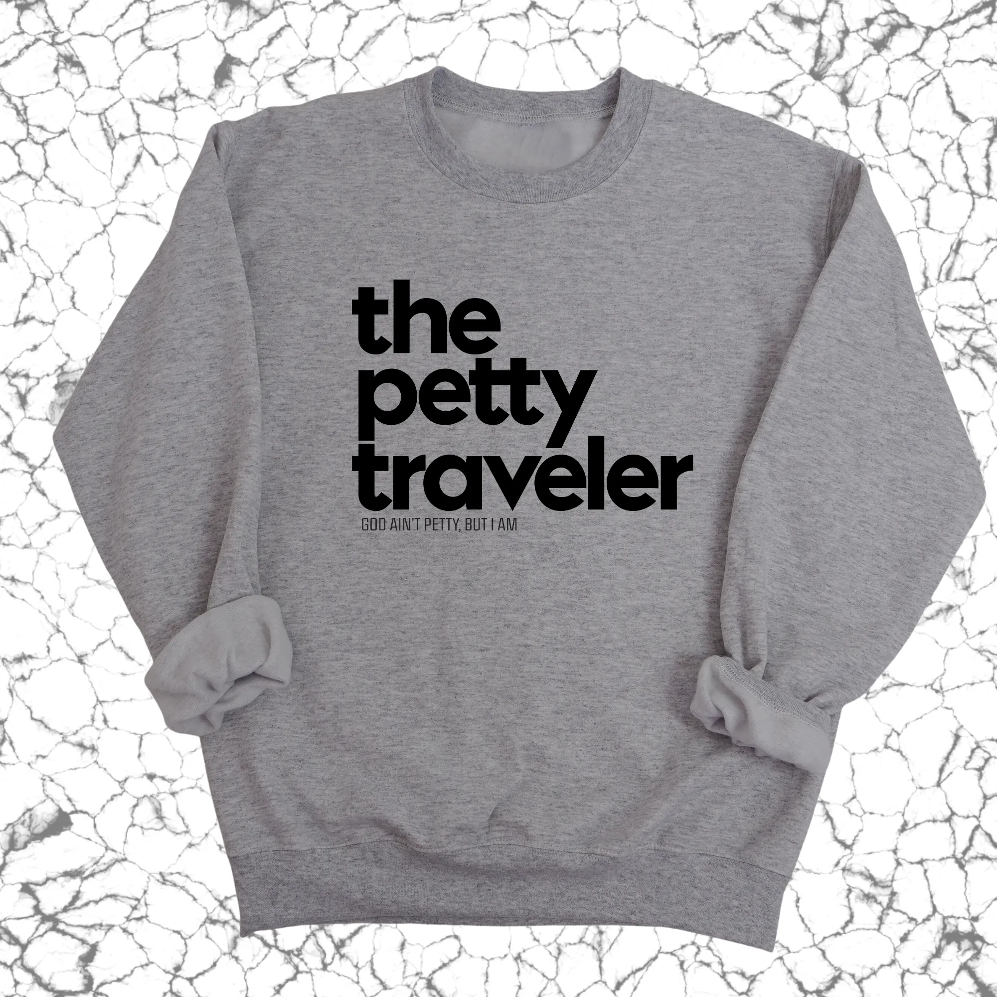 The Petty Traveler Unisex Sweatshirt