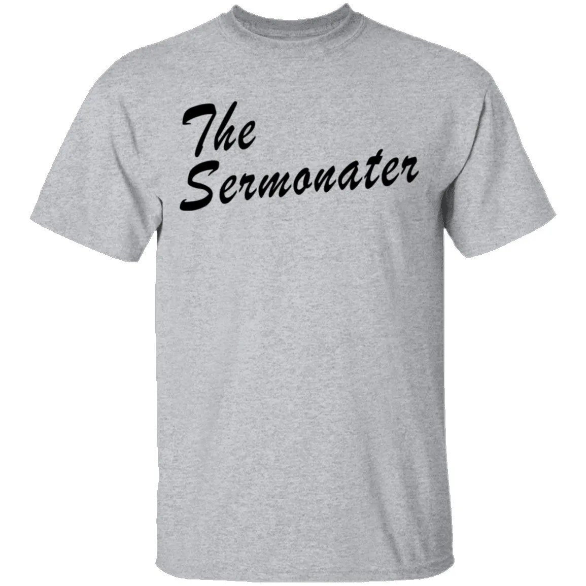 The Sermonater T-Shirt